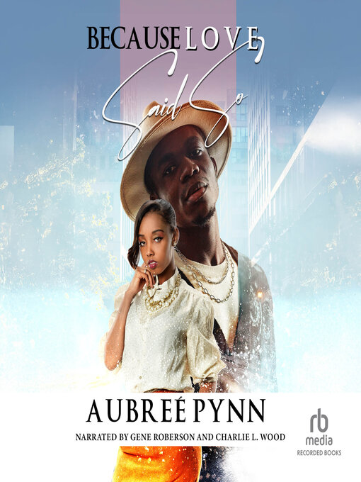 Title details for Because Love Said So by Aubreé Pynn - Available